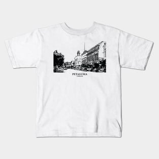 Petaluma - California Kids T-Shirt